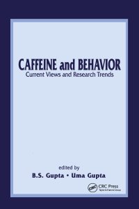 cover of the book Caffeine and Behavior: Current Views & Research Trends-Current Views and Research Trends