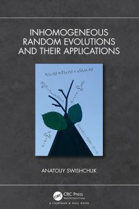 cover of the book Inhomogeneous Random Evolutions and Their Applications