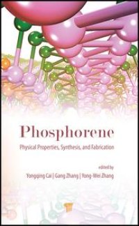 cover of the book Phosphorene: Physical Properties, Synthesis, and Fabrication