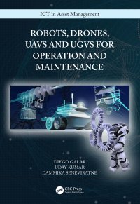 cover of the book Robots, Drones, UAVs and UGVs for Operation and Maintenance