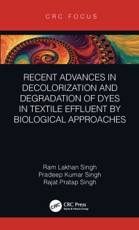 cover of the book Recent Advances in Decolorization and Degradation of Dyes in Textile Effluent by Biological Approaches