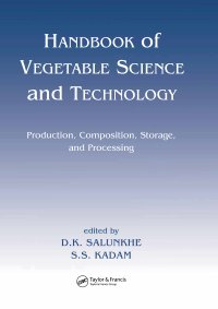 cover of the book Handbook of Vegetable Science and Technology-Production, Compostion, Storage, and Processing