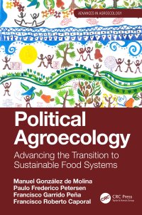 cover of the book Political Agroecology-Advancing the Transition to Sustainable Food Systems