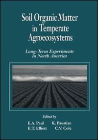 cover of the book Soil Organic Matter in Temperate AgroecosystemsLong Term Experiments in North America