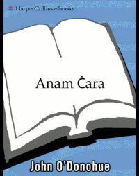 cover of the book Anam cara: a book of celtic wisdom