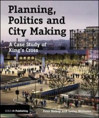 cover of the book Planning, Politics and City-Making-A Case Study of King's Cross