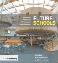 cover of the book Future Schools-Innovative Design for Existing and New Buildings