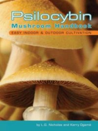 cover of the book Psilocybin mushroom handbook: easy indoor & outdoor cultivation