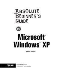 cover of the book Absolute beginner's guide to Microsoft Windows XP