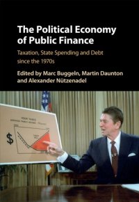 cover of the book The political economy of public finance: taxation, state spending and debt since the 1970s