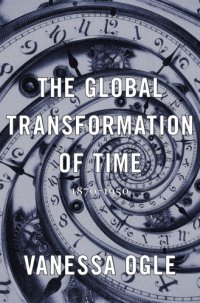 cover of the book The Global Transformation of Time 1870-1950