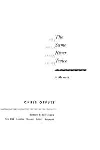 cover of the book The Same River Twice: A Memoir