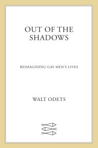 cover of the book Out of the shadows: reimagining gay men's lives