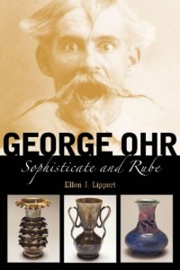 cover of the book George Ohr: sophisticate and rube