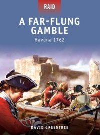 cover of the book A Far-Flung Gamble: Havana 1762