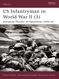 cover of the book US Infantryman in World War II (3): European Theater of Operations 1944–45