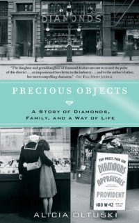 cover of the book Precious objects: a story of diamonds, family and a way of life