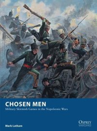 cover of the book Chosen Men: Military Skirmish Games in the Napoleonic Wars