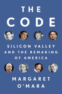 cover of the book The Code: Silicon Valley and the remaking of America