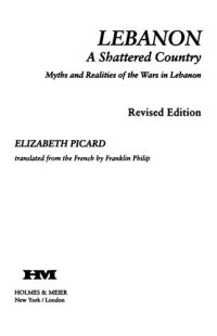 cover of the book Lebanon: A Shattered Country: Myths and Realities of the Wars in Lebanon, Revised Edition