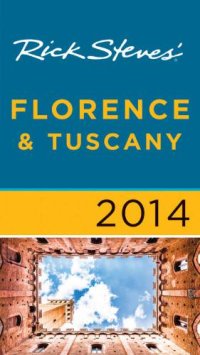 cover of the book Rick Steves' Florence & Tuscany 2014