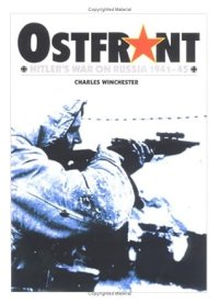 cover of the book Ostfront: Hitler's War on Russia 1941-45