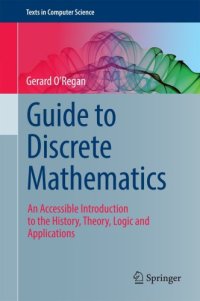 cover of the book Guide to Discrete Mathematics An Accessible Introduction to the History, Theory, Logic and Applications