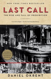 cover of the book Last call: the rise and fall of Prohibition, 1920-1933