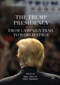 cover of the book The Trump presidency from campaign trail to world stage