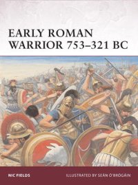 cover of the book Early Roman Warrior 753–321 BC