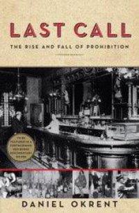 cover of the book Last call: the rise and fall of Prohibition, 1920-1933