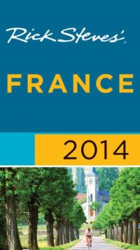 cover of the book Rick Steves' France 2014