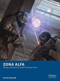 cover of the book Zona Alfa: Salvage and Survival in the Exclusion Zone