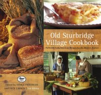 cover of the book Old Sturbridge Village cookbook: authentic early American recipes for the modern kitchen