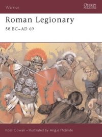 cover of the book Roman Legionary 58 BC–AD 69