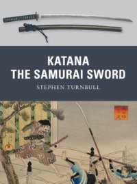 cover of the book Katana: The Samurai Sword