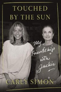 cover of the book Touched by the Sun: My Friendship With Jackie