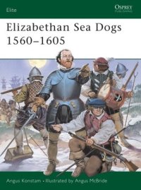 cover of the book Elizabethan Sea Dogs 1560–1605