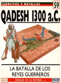 cover of the book Qadesh 1300 a.C. La batalla de los reyes guerreros