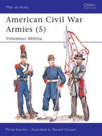 cover of the book American Civil War Armies (5): Volunteer Militia