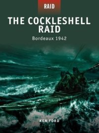 cover of the book The Cockleshell Raid: Bordeaux 1942