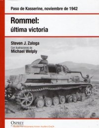 cover of the book Rommel Ultima Victoria El Paso De Kasserine Noviembre De 1942