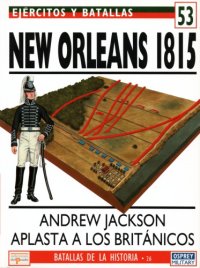 cover of the book New Orleans 1815. Andrew Jackson Aplasta a los Britanicos