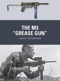 cover of the book The M3 ''Grease Gun''