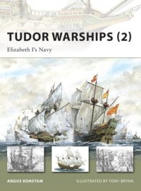 cover of the book Tudor Warships (2): Elizabeth I’s Navy