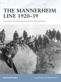 cover of the book The Mannerheim Line 1920–39: Finnish Fortifications of the Winter War