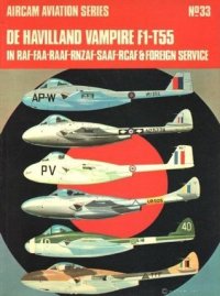 cover of the book De Havilland Vampire F1-T55 in RAF-FAA-RAAF-RNZAF-SAAF-RCAF & Foreign Service (repr. Arco)