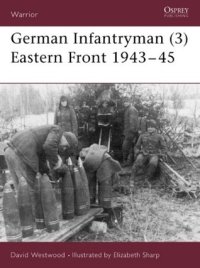 cover of the book German Infantryman (3) Eastern Front 1943–45