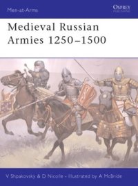 cover of the book Medieval Russian Armies 1250–1500