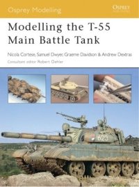 cover of the book Modelling the T-55 Main Battle Tank with Somali T-55 addendum